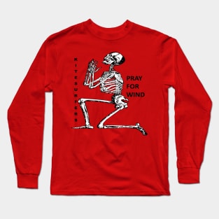 Kiteboarding Humor Kneeling Skeleton Praying For Wind 1 Long Sleeve T-Shirt